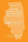 Illinois Licensing Practice Exam in Nursing Home Administration: Illinois NAB State Practice Exam