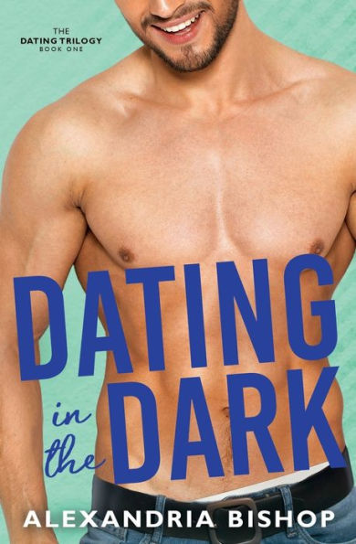 Dating in the Dark: An Enemies to Lovers Romance