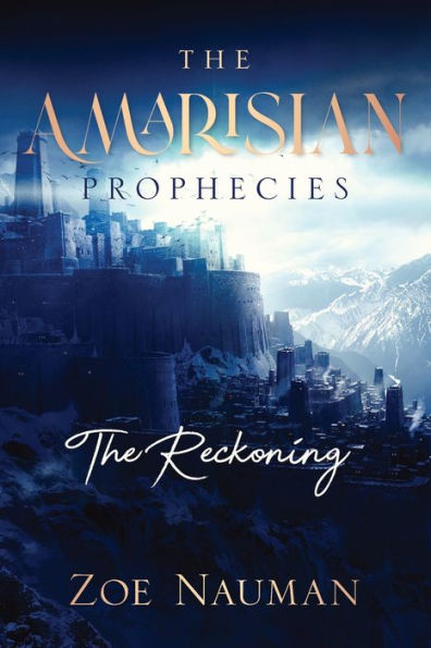 The Amarisian Prophecies: The Reckoning: