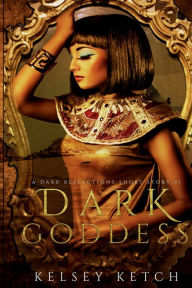 Title: Dark Goddess, Author: Kelsey Ketch