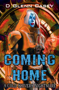Title: Coming Home, Author: D. Glenn Casey