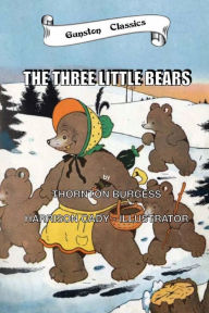 Title: THE THREE LITTLE BEARS, Author: Thornton Burgess