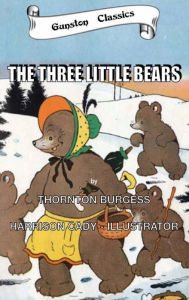 Title: THE THREE LITTLE BEARS, Author: Thornton Burgess