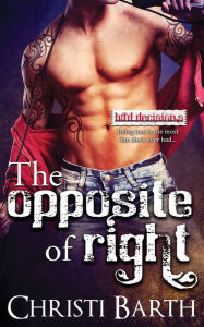 Title: The Opposite of Right, Author: Christi Barth