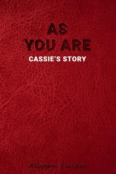 AS YOU ARE: Cassie's Story