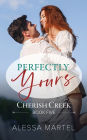Perfectly Yours: Cherish Creek Sweet Small Town Romance