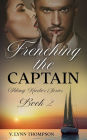 Frenching the Captain: Viking Harbor Series Book 2