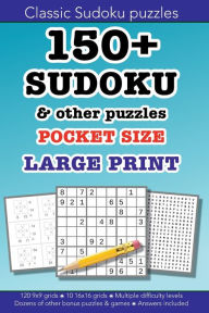 Title: 150+ SUDOKU & other puzzles POCKET edition LARGE PRINT: Easy, Medium, Hard, Very hard & 16x16:Education resources by Bounce Learning Kids, Author: Christopher Morgan