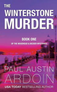 Title: The Winterstone Murder, Author: Paul Austin Ardoin