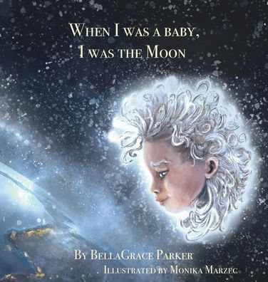 When I was a Baby, I was the Moon