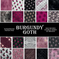Title: Burgundy Goth: Scrapbook Paper Pad, Author: Digital Attic Studio