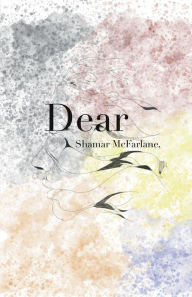 Title: Dear Shamar McFarlane,, Author: Shamar Mcfarlane