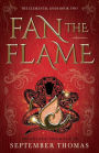 Fan the Flame: The Elemental Gods Book Two