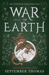 Title: War of Earth: The Elemental Gods Book Four, Author: September Thomas