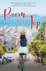 Title: Room at the Top: A Pacific Avenue Novel, Author: Kristin Billerbeck