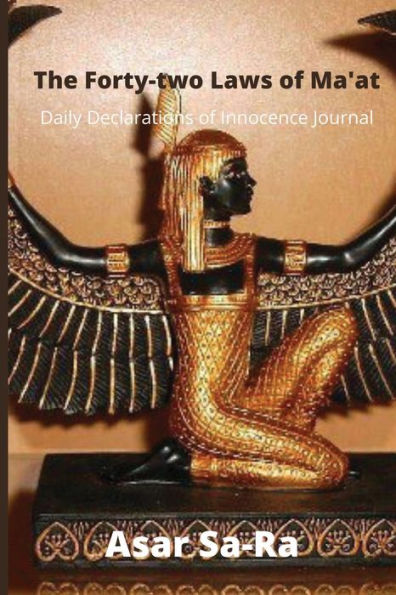 The Forty-two Laws of Ma'at: Daily Declarations of Innocence Journal :