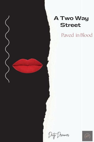 A Two Way Street: Paved Blood: