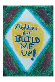 Title: Abilities That Build Me Up!, Author: Taj Jacobs