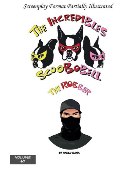 The Incredibles Scoobobell Robber (Volume 67)