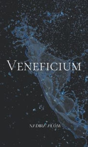 Title: Veneficium, Author: Nadira Alom