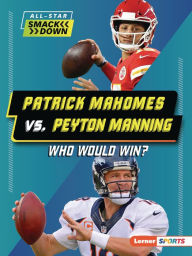 Download e-books for nook Patrick Mahomes vs. Peyton Manning: Who Would Win?