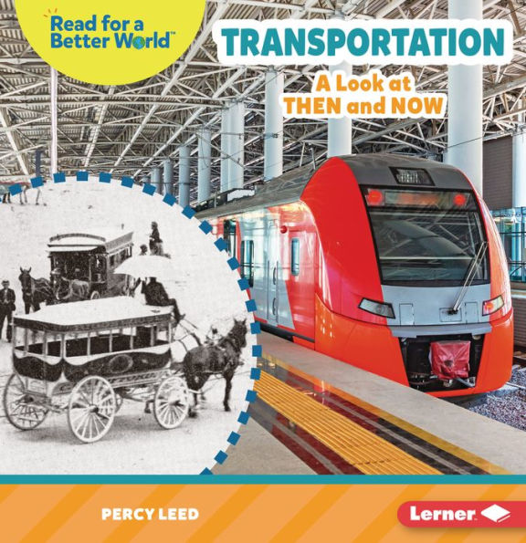 Transportation: A Look at Then and Now