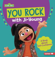 Title: You Rock with Ji-Young: A Book about Self-Confidence, Author: Katherine Lewis