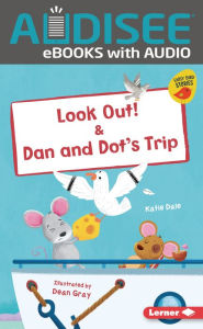 Title: Look Out! & Dan and Dot's Trip, Author: Katie Dale