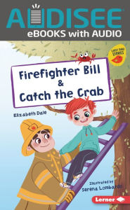 Title: Firefighter Bill & Catch the Crab, Author: Elizabeth Dale