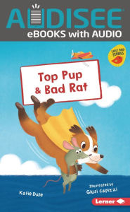 Title: Top Pup & Bad Rat, Author: Katie Dale