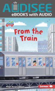 Title: From the Train, Author: Megan Borgert-Spaniol