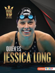 Title: Quién es Jessica Long (Meet Jessica Long): Superestrella de la natación paralímpica (Paralympic Swimming Superstar), Author: Anne E. Hill