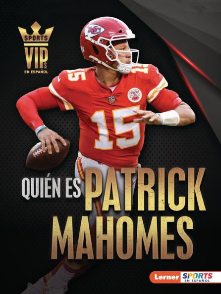 Quién es Patrick Mahomes (Meet Mahomes): Superestrella de Kansas City Chiefs (Kansas Superstar)