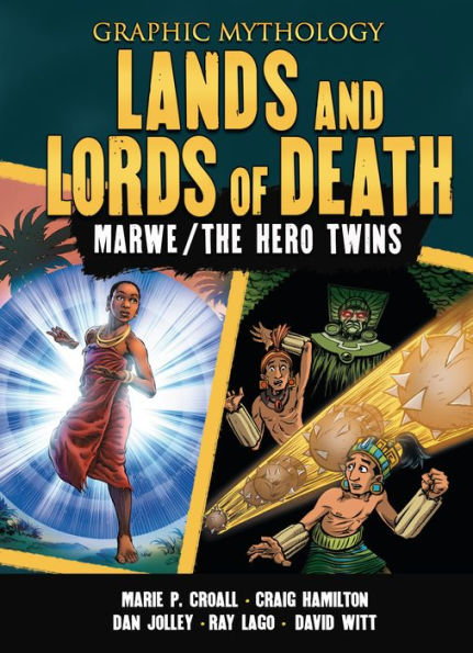 Lands and Lords of Death: The Legends of Marwe and The Hero Twins