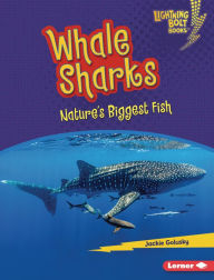 Title: Whale Sharks: Nature's Biggest Fish, Author: Jackie Golusky