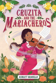 Free audio books with text download Cruzita and the Mariacheros by Ashley Granillo