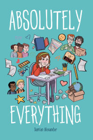 Download ebook pdfs online Absolutely Everything: A Graphic Novel by Damian Alexander (English literature) PDF CHM FB2