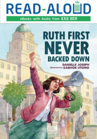 Title: Ruth First Never Backed Down, Author: Danielle Joseph