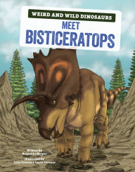 Title: Meet Bisticeratops: A Graphic Guide, Author: Benjamin Harper