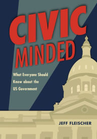 Free book download for mp3 Civic Minded: What Everyone Should Know about the US Government iBook