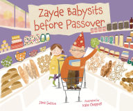 Title: Zayde Babysits before Passover, Author: Jane Sutton