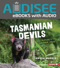 Title: Tasmanian Devils: Nature's Cleanup Crew, Author: Sandra Markle
