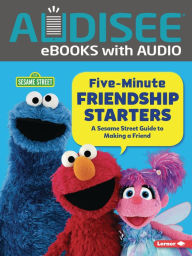 Title: Five-Minute Friendship Starters: A Sesame Street ® Guide to Making a Friend, Author: Marie-Therese Miller