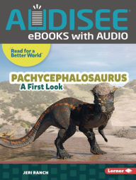 Pachycephalosaurus: A First Look