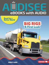 Title: Big Rigs: A First Look, Author: Percy Leed