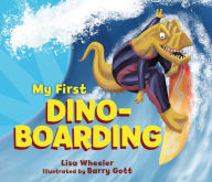 Title: My First Dino-Boarding, Author: Lisa Wheeler