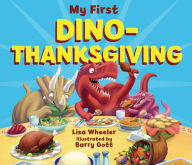 Title: My First Dino-Thanksgiving, Author: Lisa Wheeler