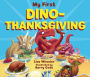 My First Dino-Thanksgiving