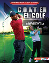 Title: G.O.A.T. en el golf (Golf's G.O.A.T.): Jack Nicklaus, Tiger Woods y más, Author: Jon M. Fishman