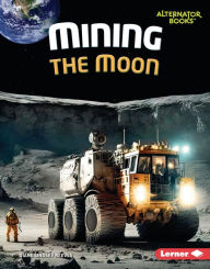 Title: Mining the Moon, Author: Diane Lindsey Reeves